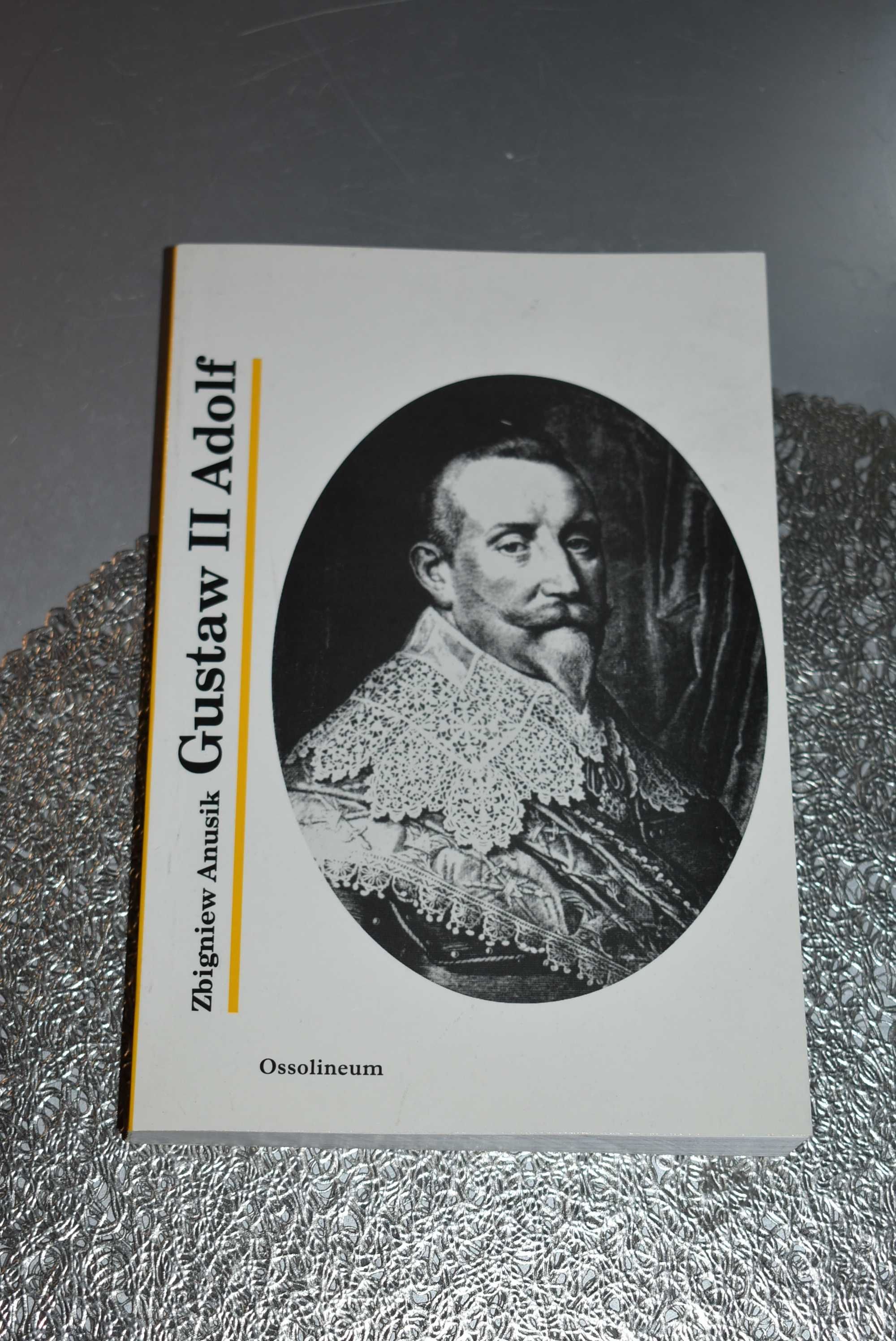 Gustaw II Adolf Zbigniew Anusik książka Ossolineum