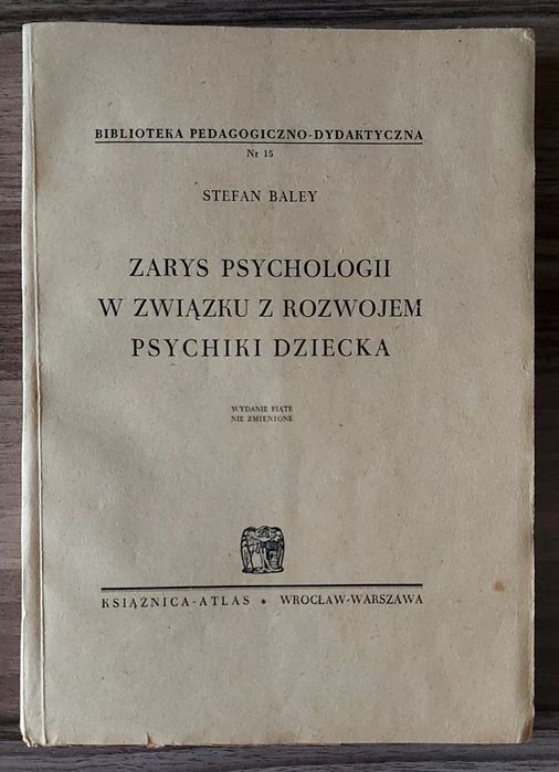 Zarys psychologii w związku z rozwojem psychiki dziecka