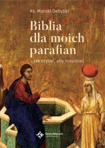 Biblia dla moich parafian T.2 - Ks. Marcel Debyser