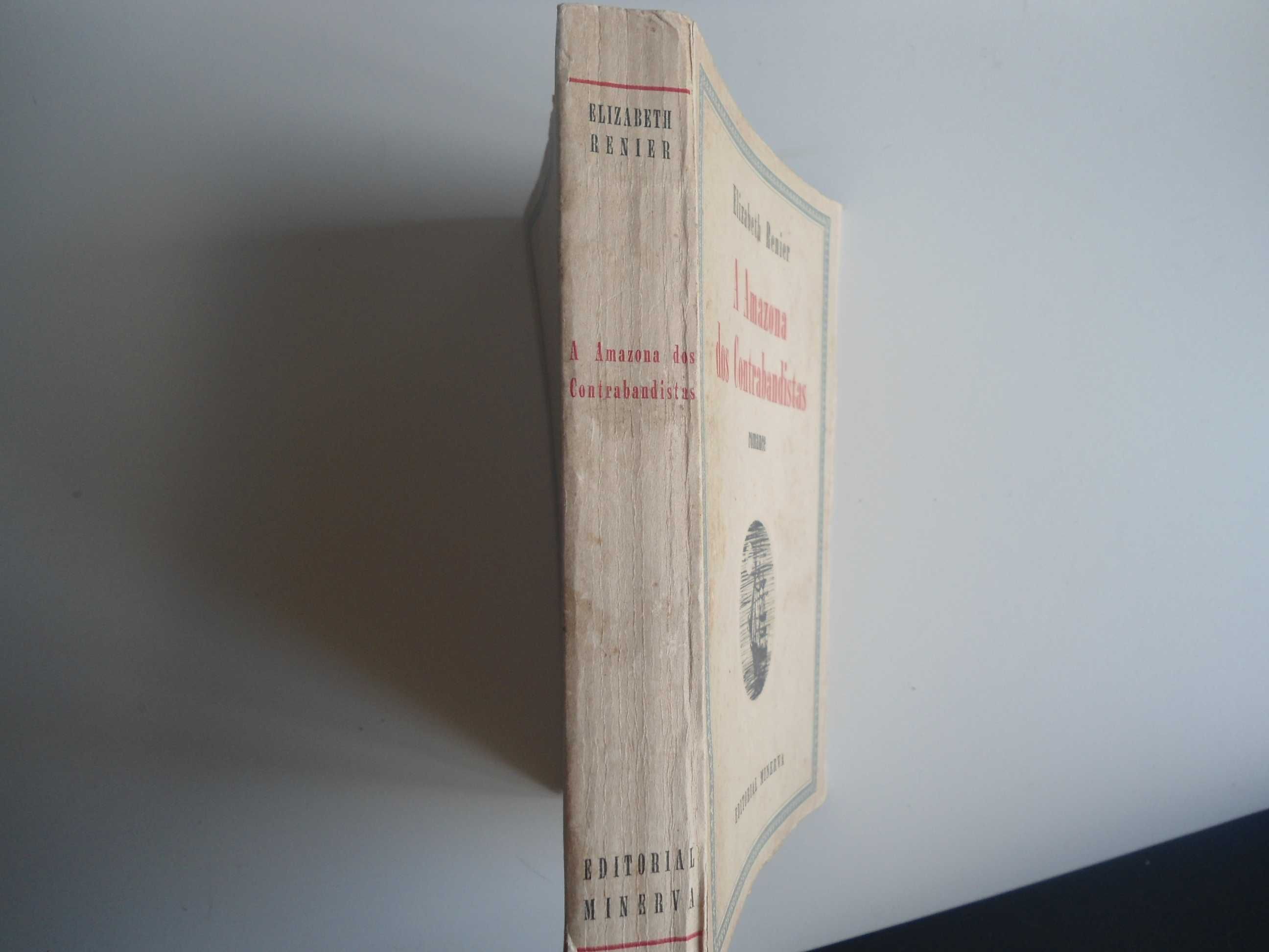A Amazona dos Contrabandistas por Elizabeth Renier (1ª edição-1963)