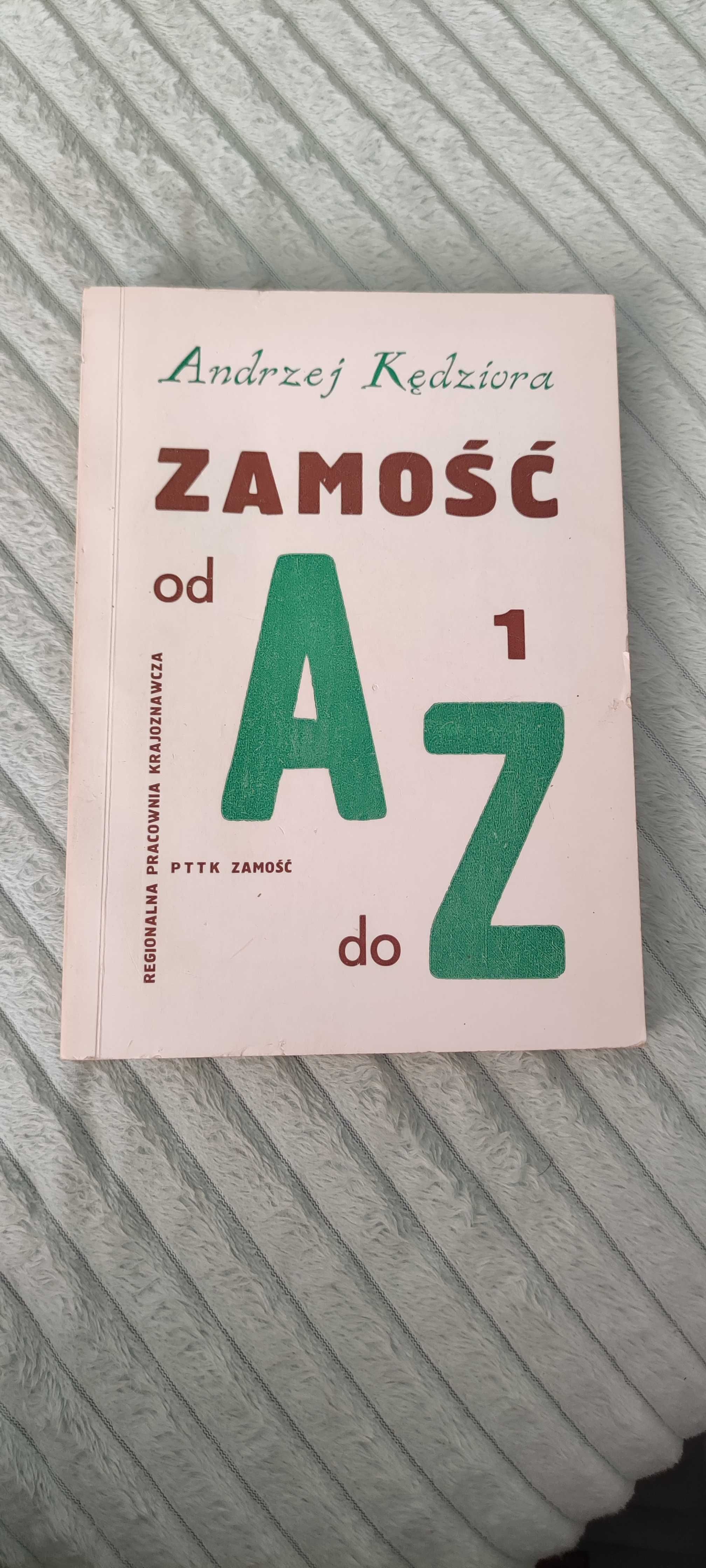 Zamość od A do Z Andrzej Kędziora