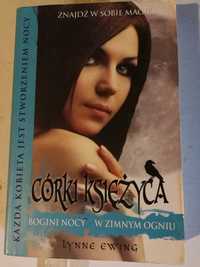 Córki księżyca Lynne Ewing tom 1 Bogini nocy w zimnyn ogniu