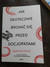 Jak skutecznie bronić się przed socjopatami Martha Stout