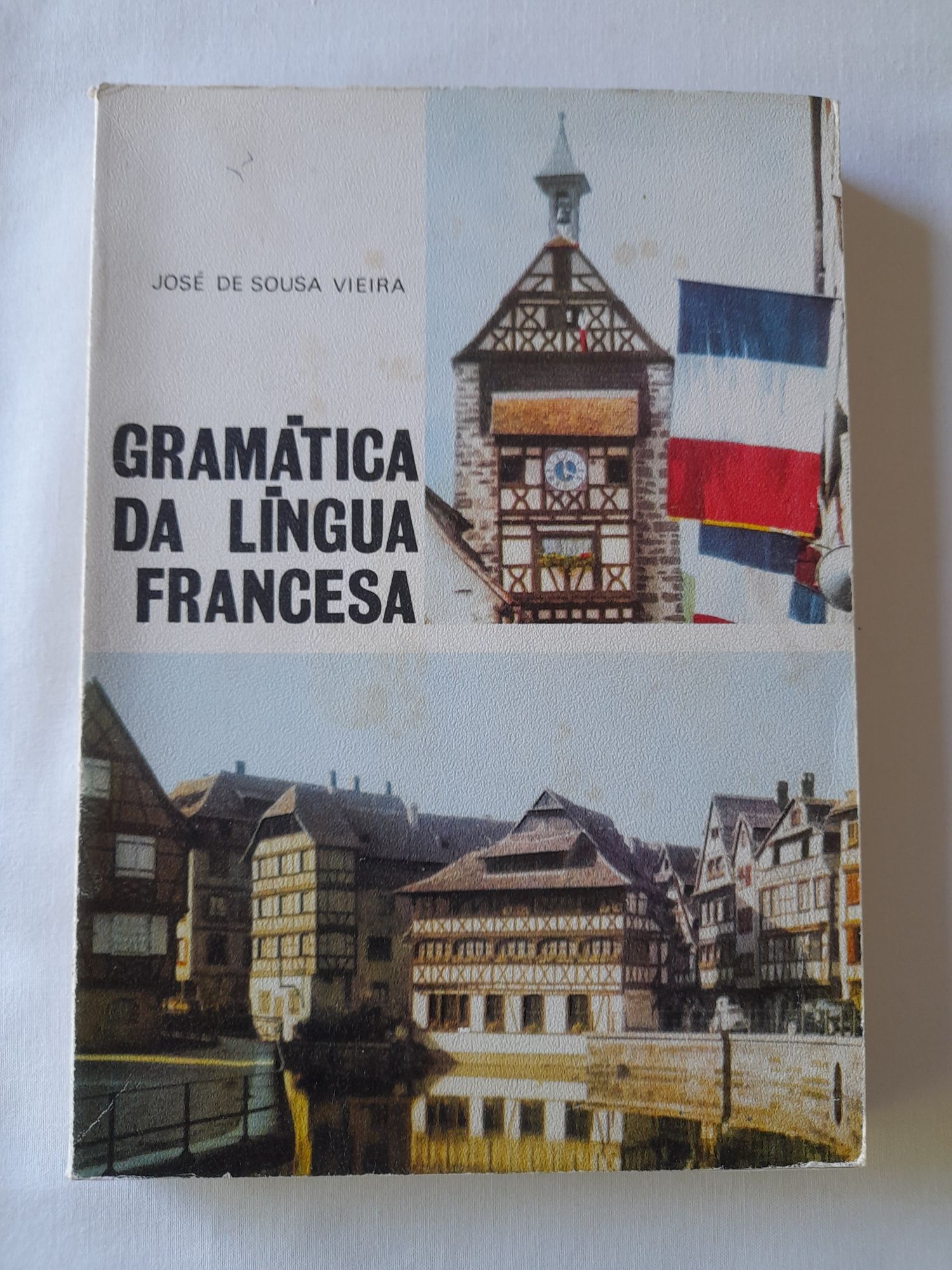 Livro Gramática da Língua Francesa - José de Sousa Vieira