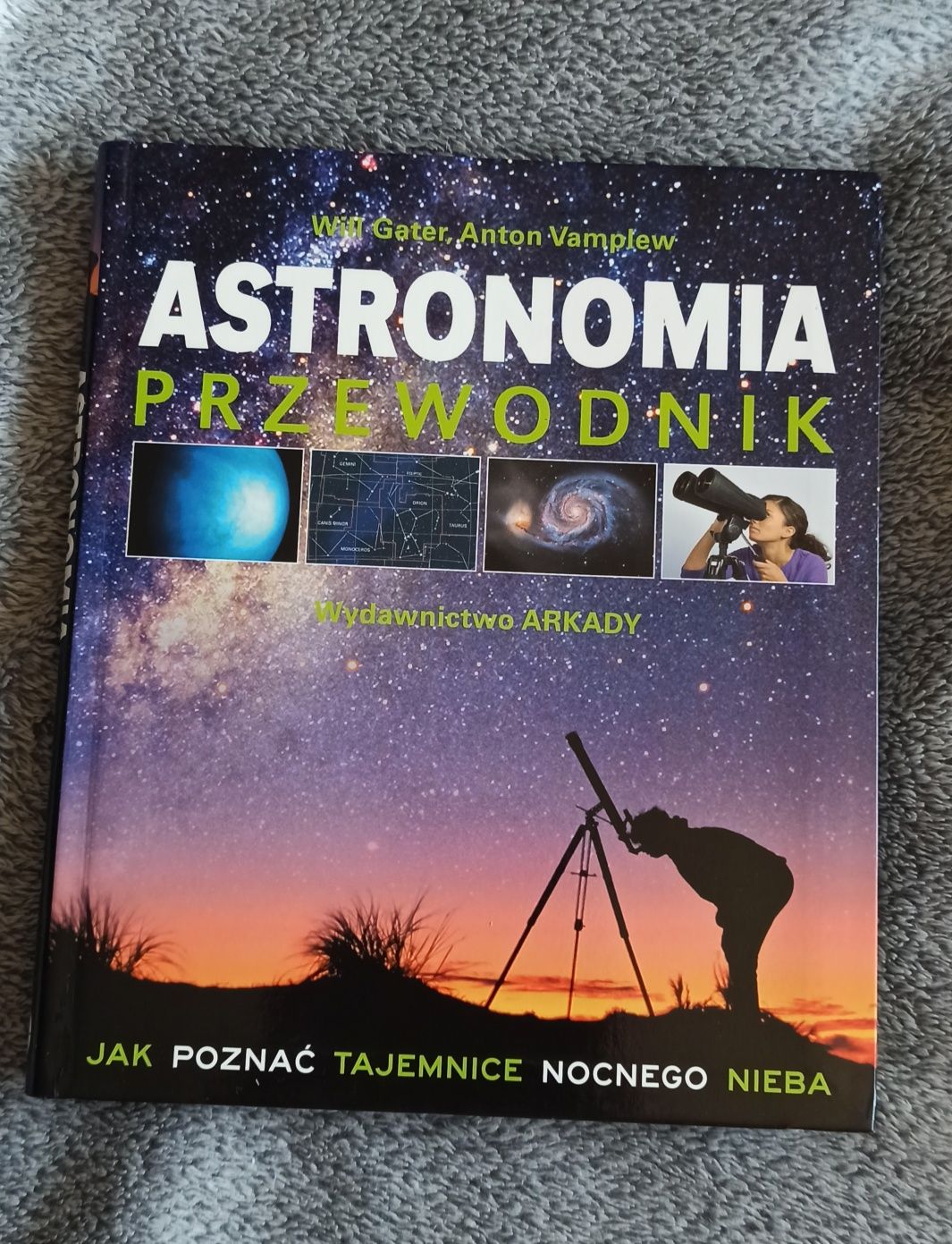Astronomia - Przewodnik. Will Gater, Anton Vamplew, stan bdb