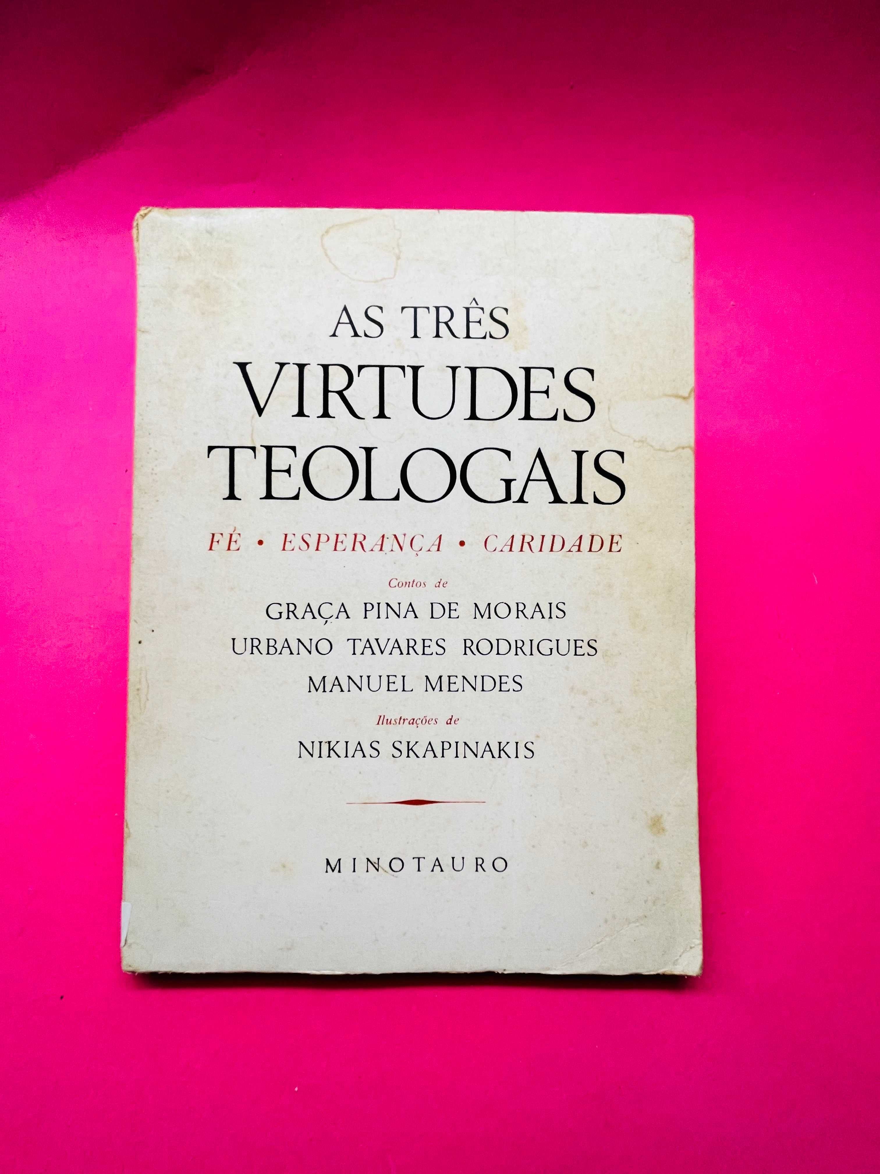 As Três Virtudes e Ideologias - Pina de Morais e outros autores