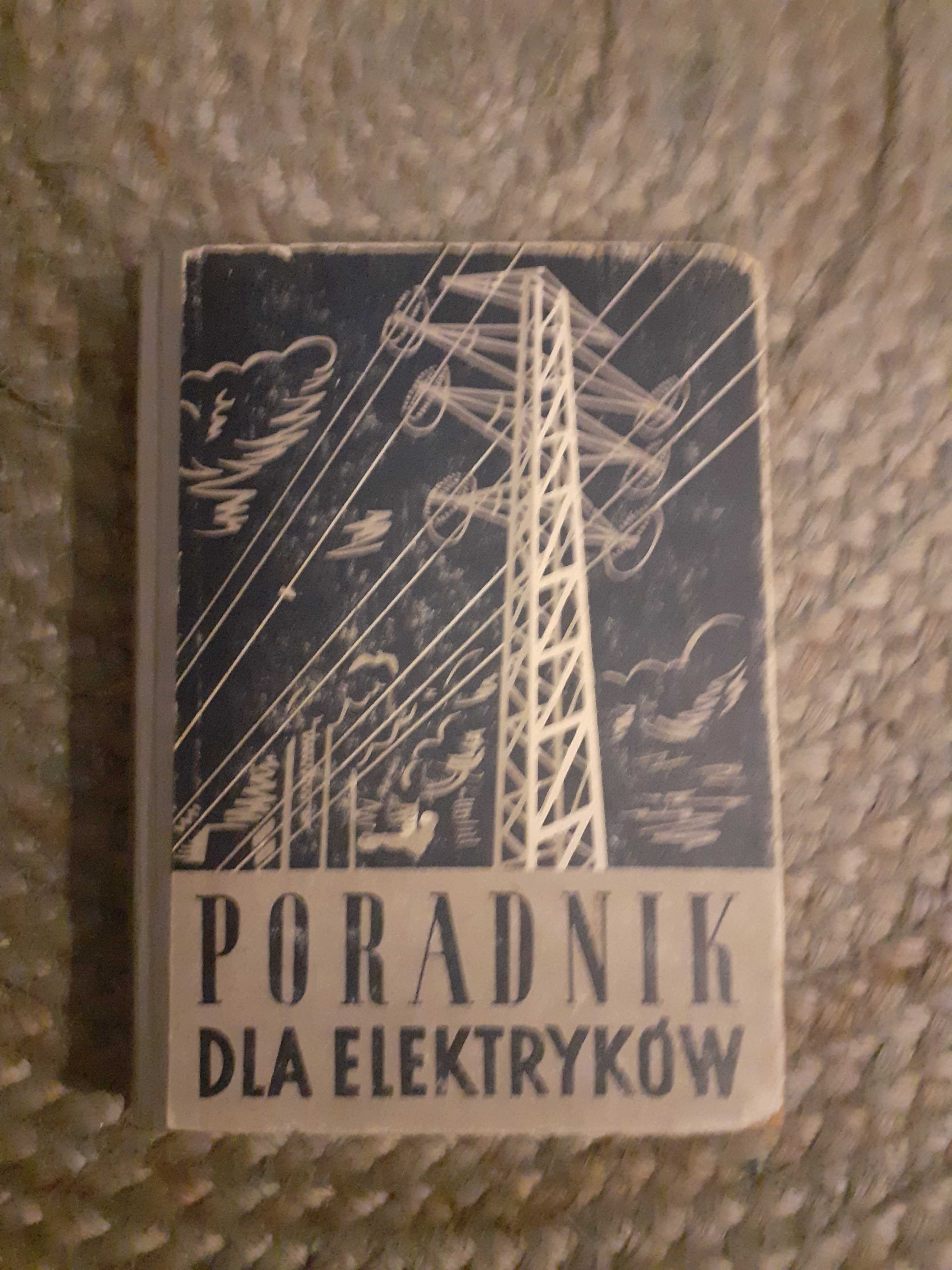 Poradnik dla Elektryków - Praca zbiorowa 1959