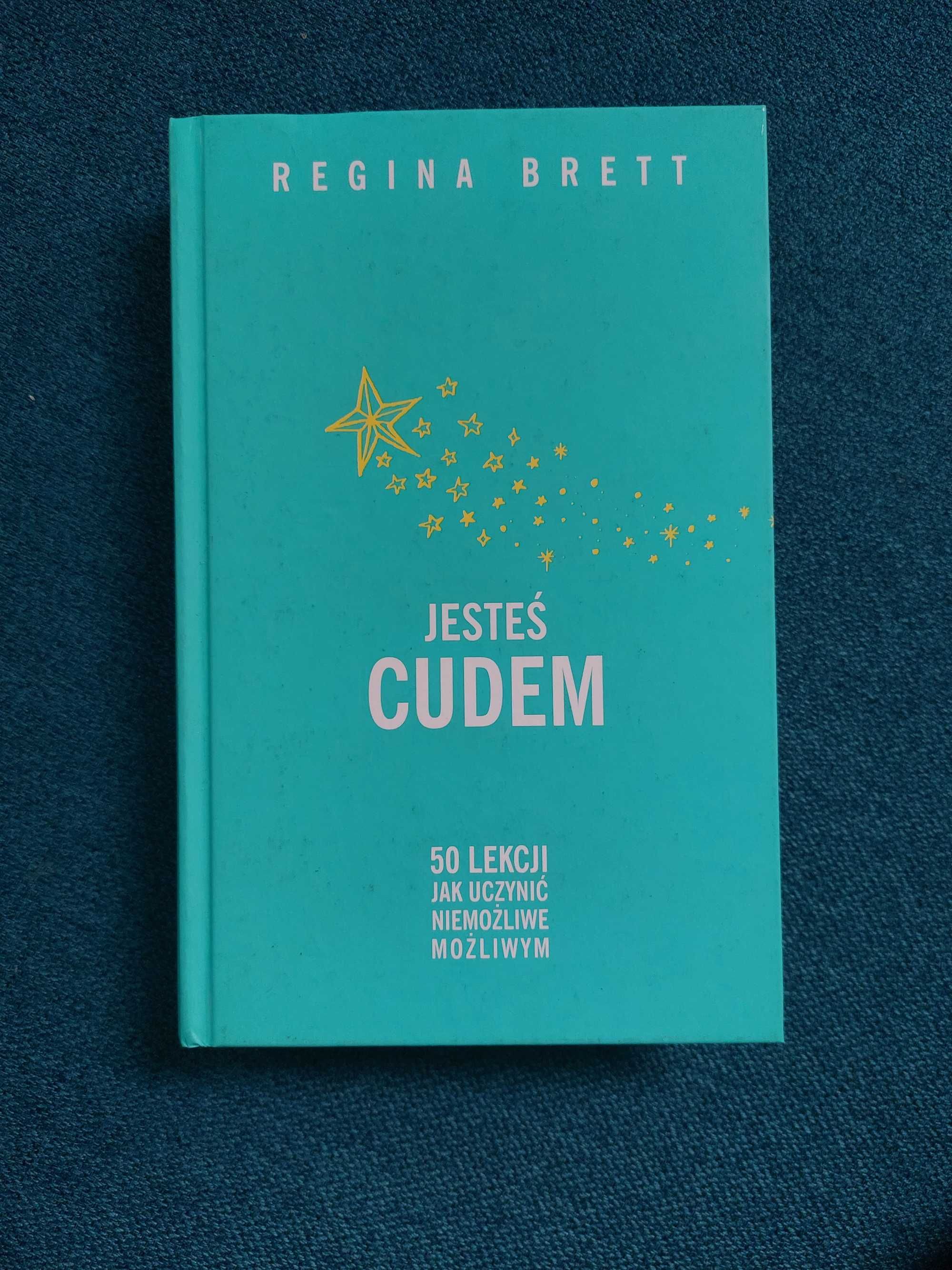 Regina Brett Jesteś Cudem