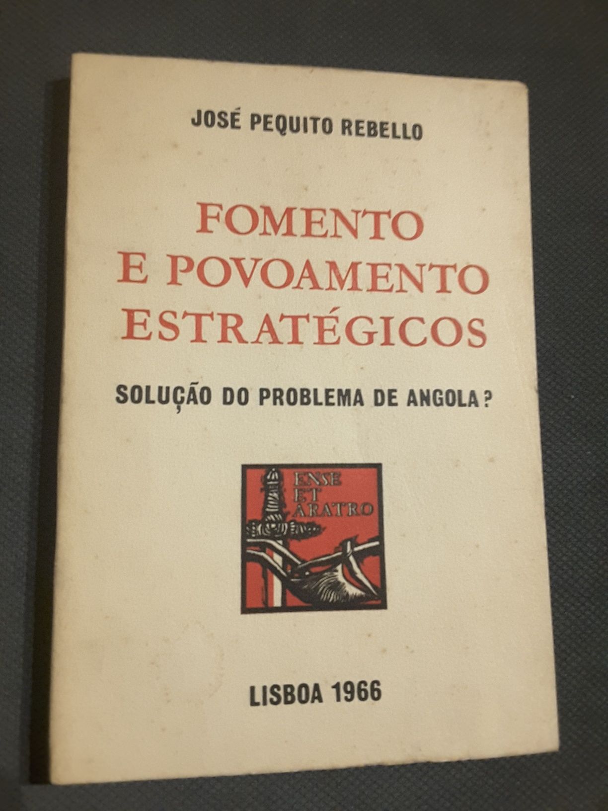 Salazar Sem Máscaras / Pequito Rebelo: Fomento e Povoamento Angola