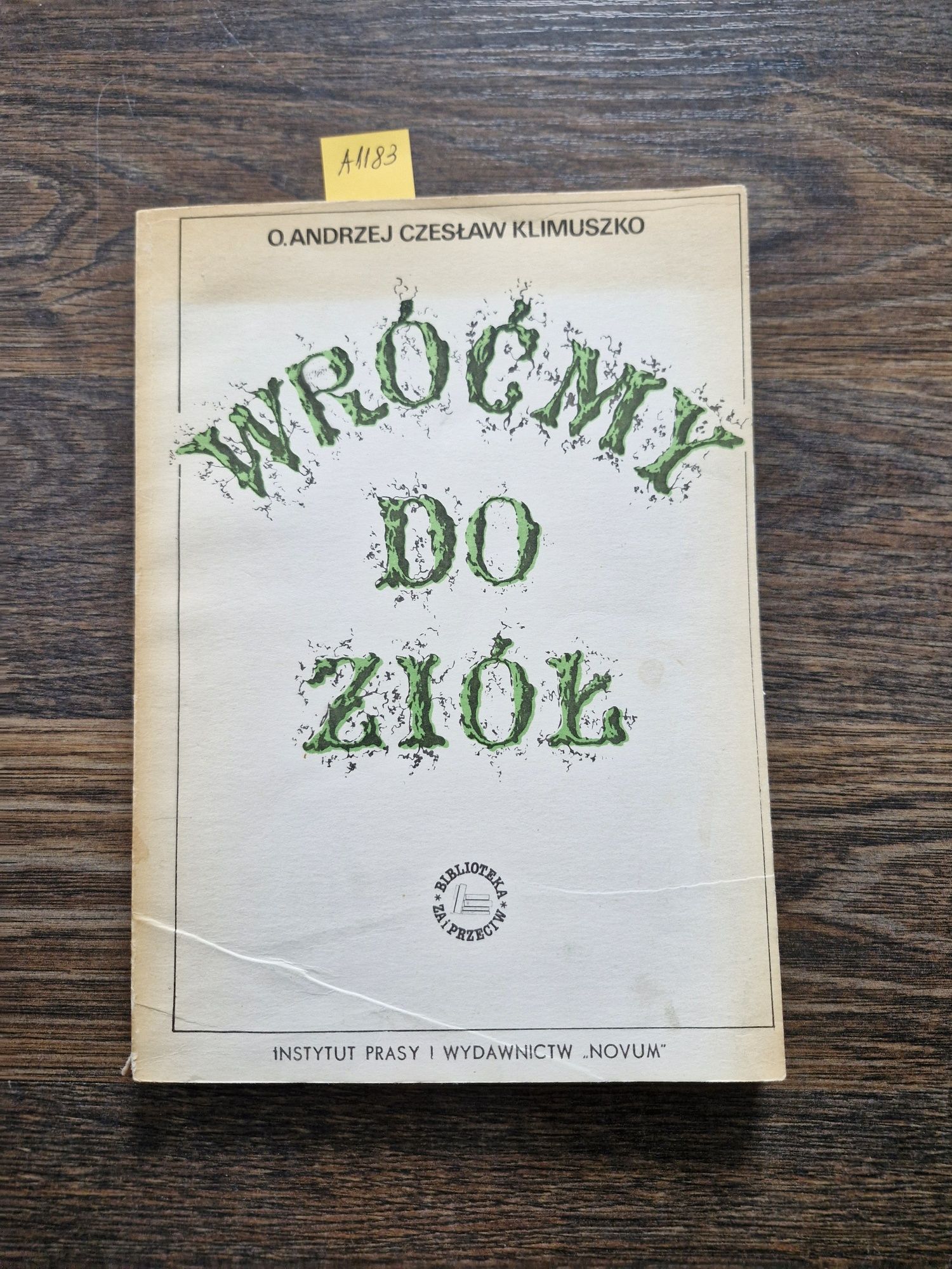A1183. "Wróćmy do ziół " O. Andrzej Czesław Klimuszko