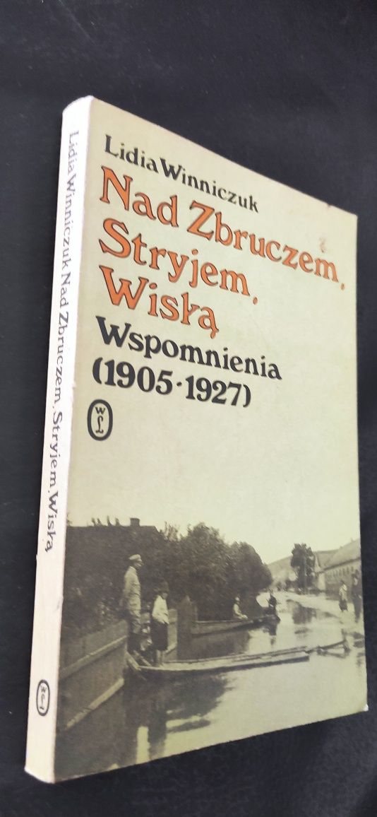 " Nad Zbruczem Stryjem, Wisłą" Lidia Winniczuk