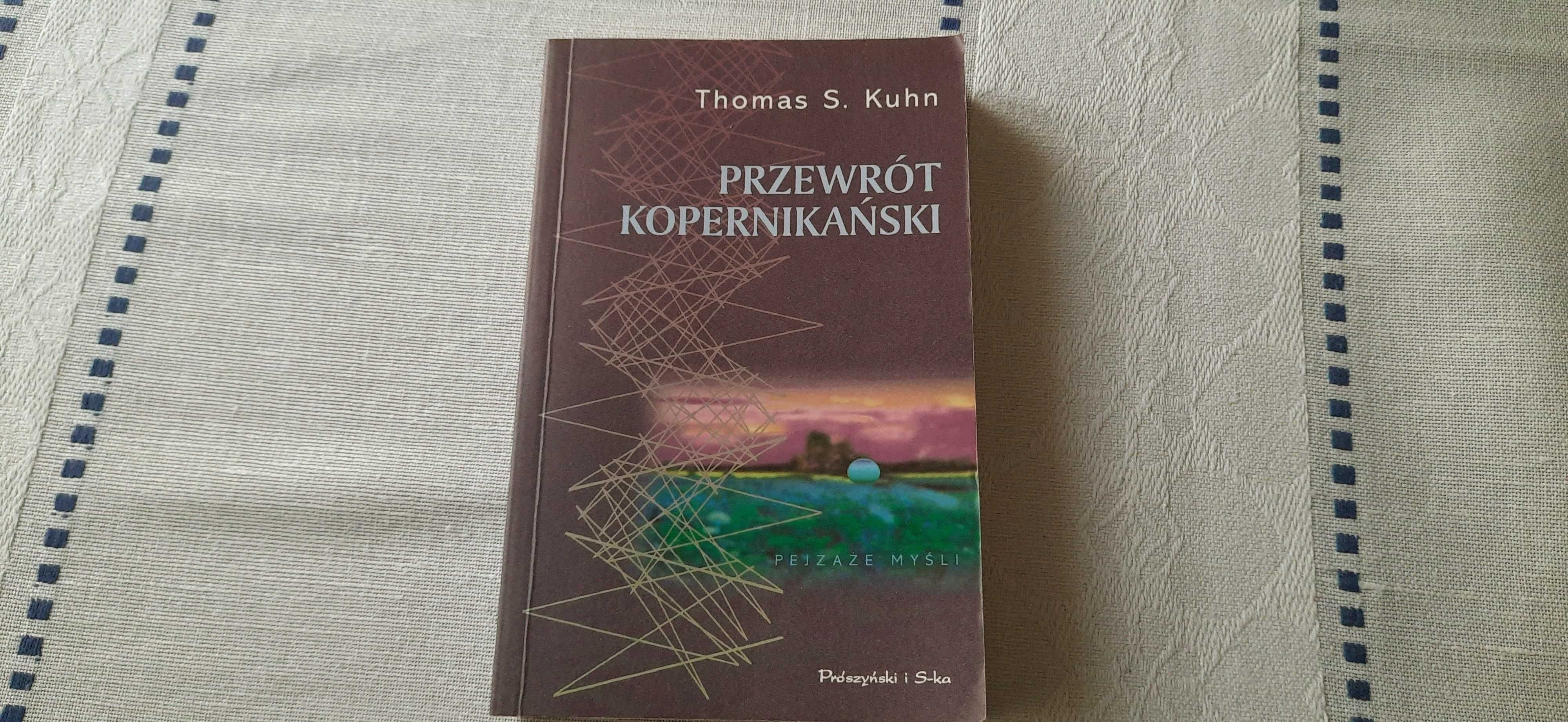 Przewrót kopernikański Astronomia planetarna w dziejach Thomas S. Kuhn