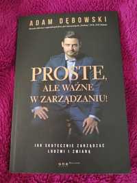 Proste, ale ważne w zarządzaniu! - Adam Dębowski, nowa