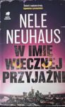 Nele Neuhaus - W imię wiecznej przyjazni