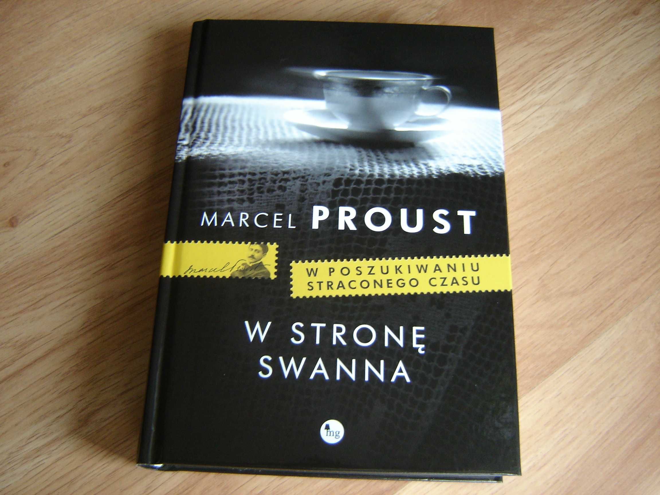 Proust Marcel "W stronę Swanna. W poszukiwaniu straconego czasu" Tom 1