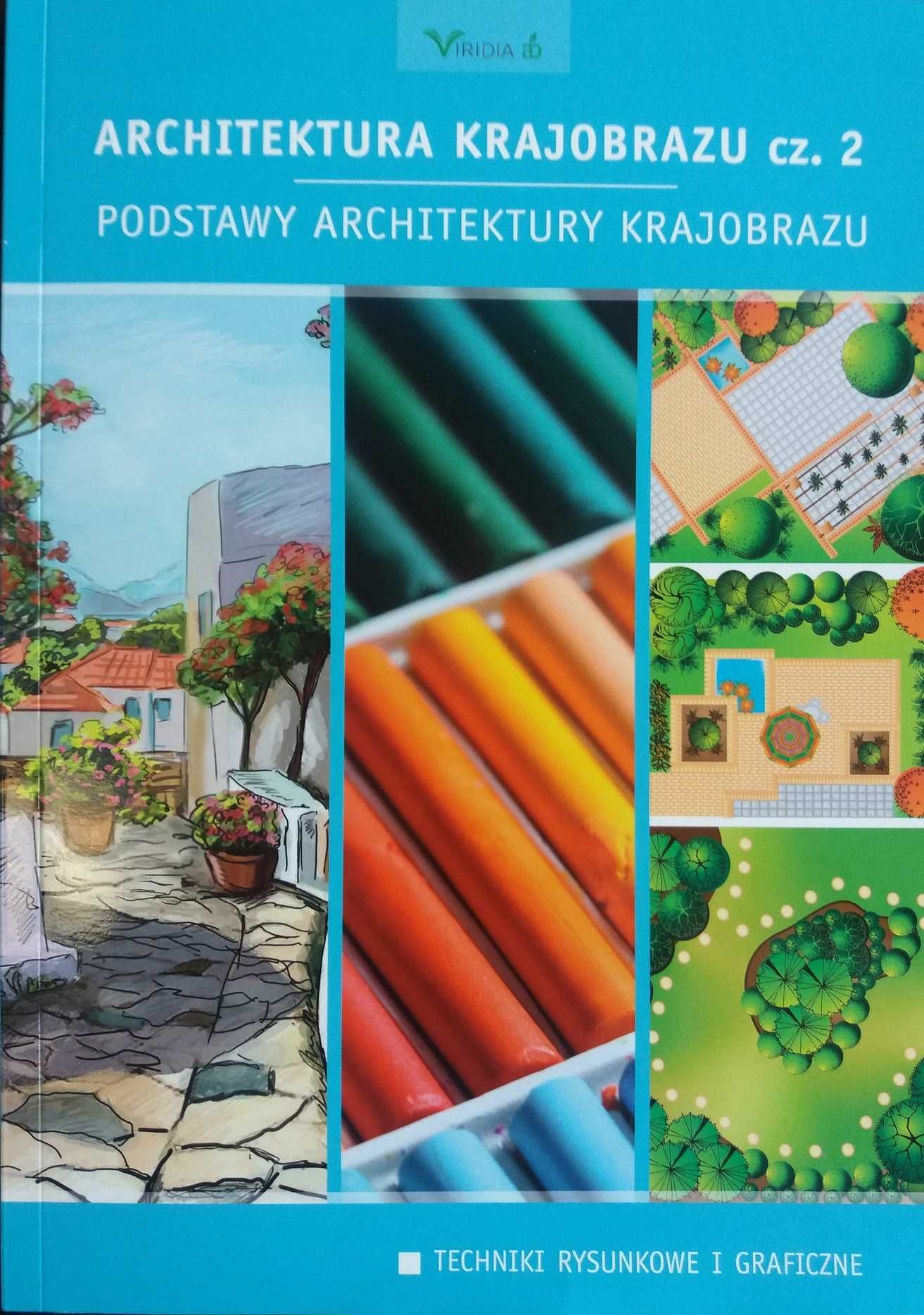 Architektura krajobrazu cz. 2 Podstawy archit. kraj. Virida-Hortpress