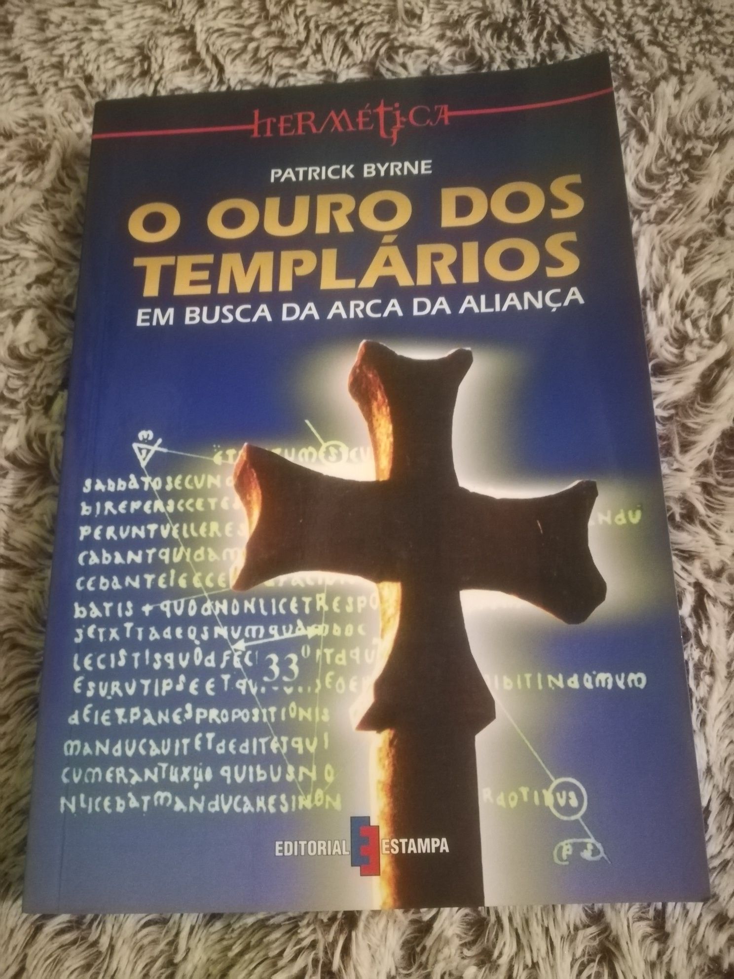 Livro "O Ouro dos Templários" de Patrick Byrne