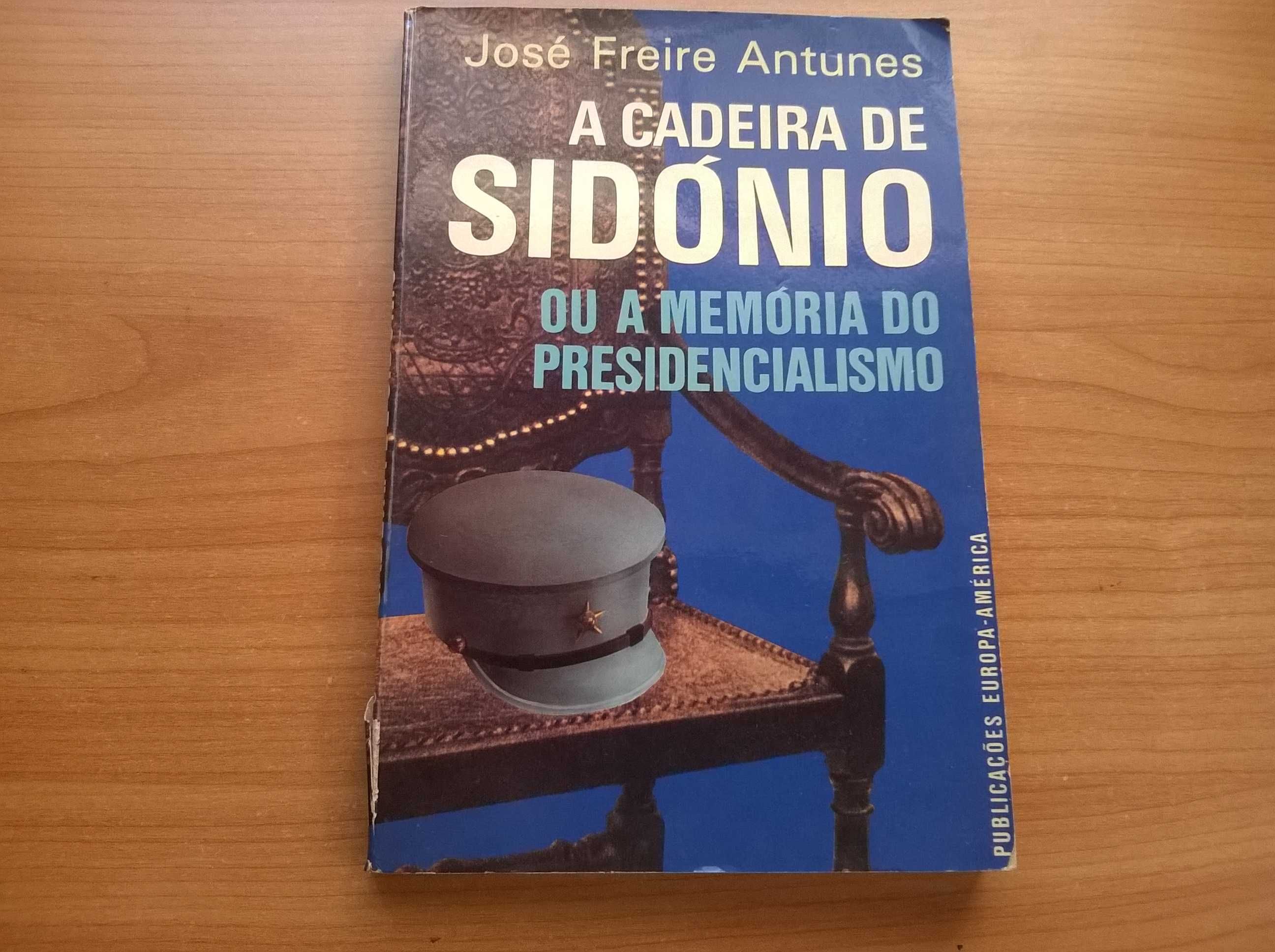 A Cadeira de Sidónio -  José Freire Antunes