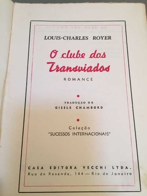 Livro "O Clube dos Transviados " de Louis- Charles Royer- 1960