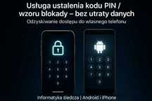 Odblokowanie telefonu – ustalenie kodu PIN / blokady / wzoru / hasła