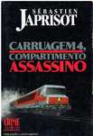 10055

Compartimento Assassino Carruagem 4
de Sébastien Japrisot