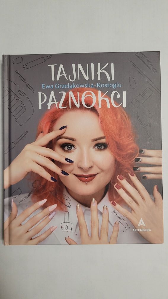Książka 'Tajniki paznokci' - Ewa Grzelakowska-Kostoglu