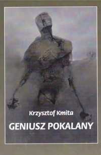 Geniusz Pokalany - Krzysztof Kmita