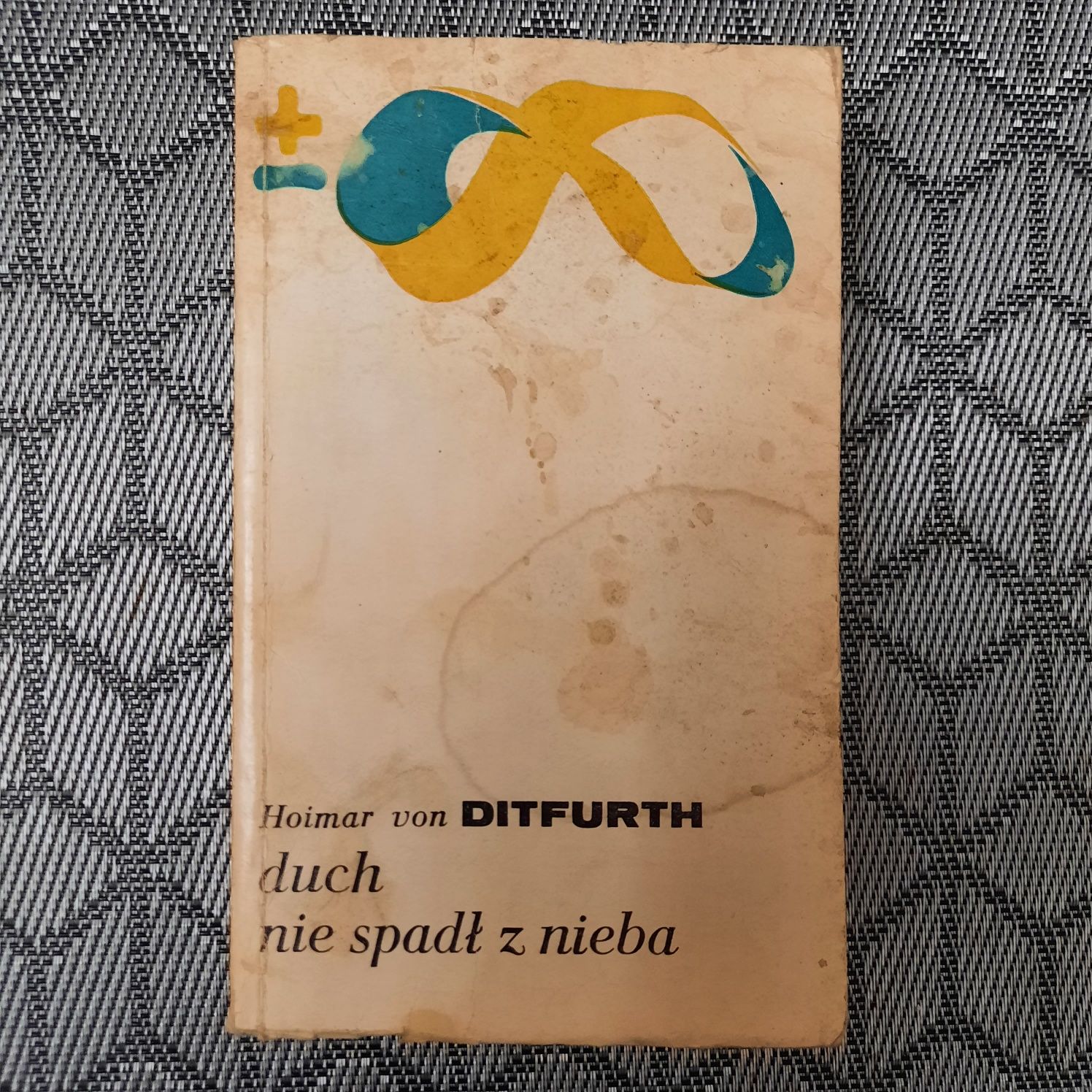 Duch nie spadł z nieba - Hoimar von Ditfurth