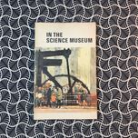In The Science Museum - John van Riemsdijk & Paul Sharp