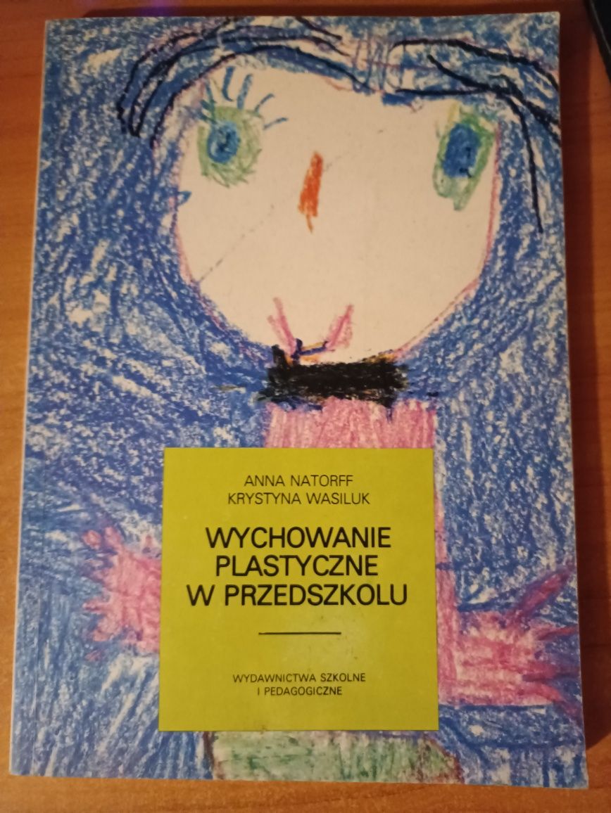 A. Natorff, K. Wasiluk "Wychowanie plastyczne w przedszkolu"