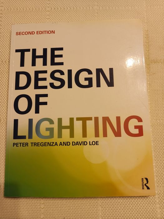 The Design of Lighting - Peter Tregenza, David Loe
