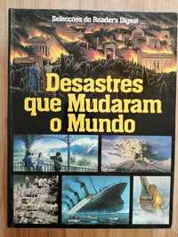 Desastres que Mudaram o Mundo - Selecções do Reader`s Digest