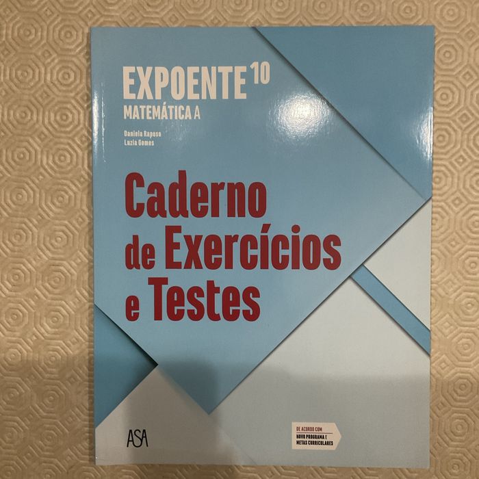 Caderno de exercicios e testes- Expoente 10 Matematica A
