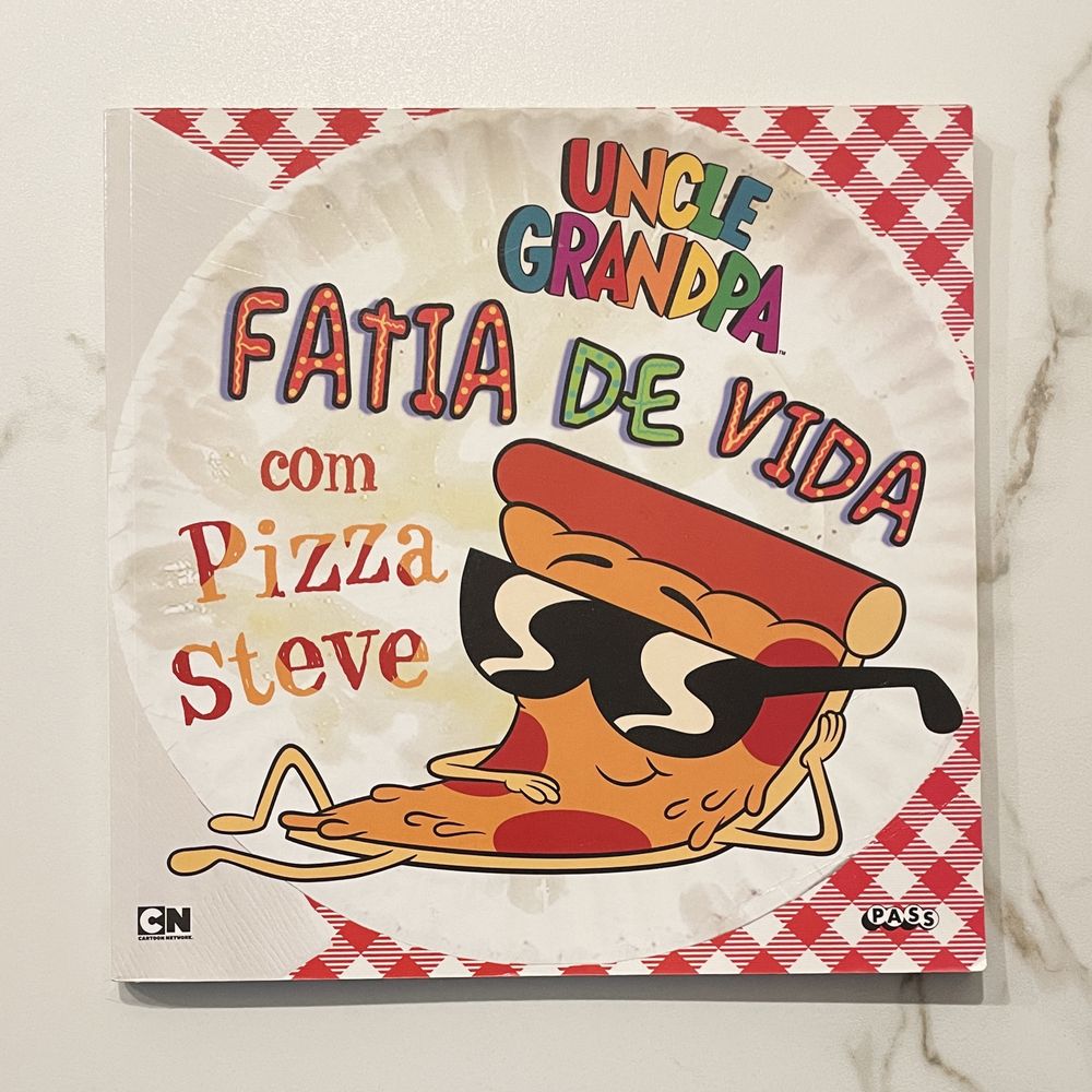 Livro Uncle Grandpa - Fatia de Vida com Pizza Steve