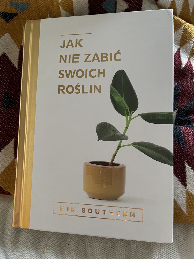 Książka „Jak nie zabić swoich roślin” Nik Southern