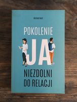 Pokolenie Ja. Niezdolni do Relacji - Michael Nast