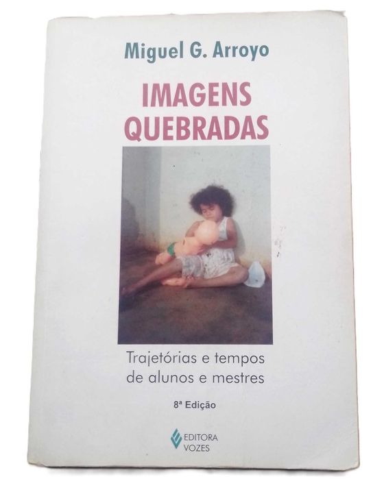 Imagens Quebradas, Trajetórias e Tempos de Alunos e Mestres