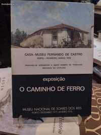 O Caminho de Ferro - Casa Museu Fernando de Castro