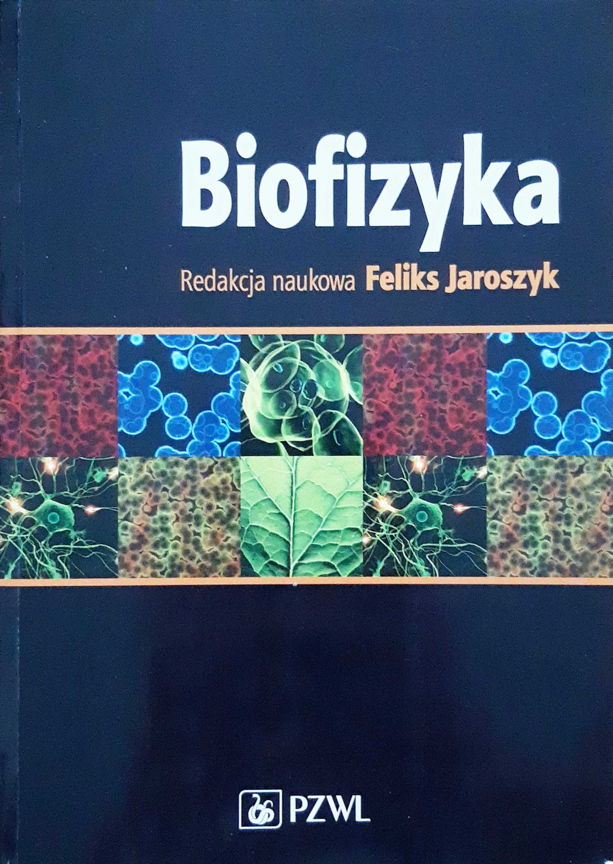 Biofizyka Podręcznik dla studentów Feliks Jaroszyk