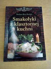 "Smakołyki z klasztornej kuchni" Barbara Rias-Bucher