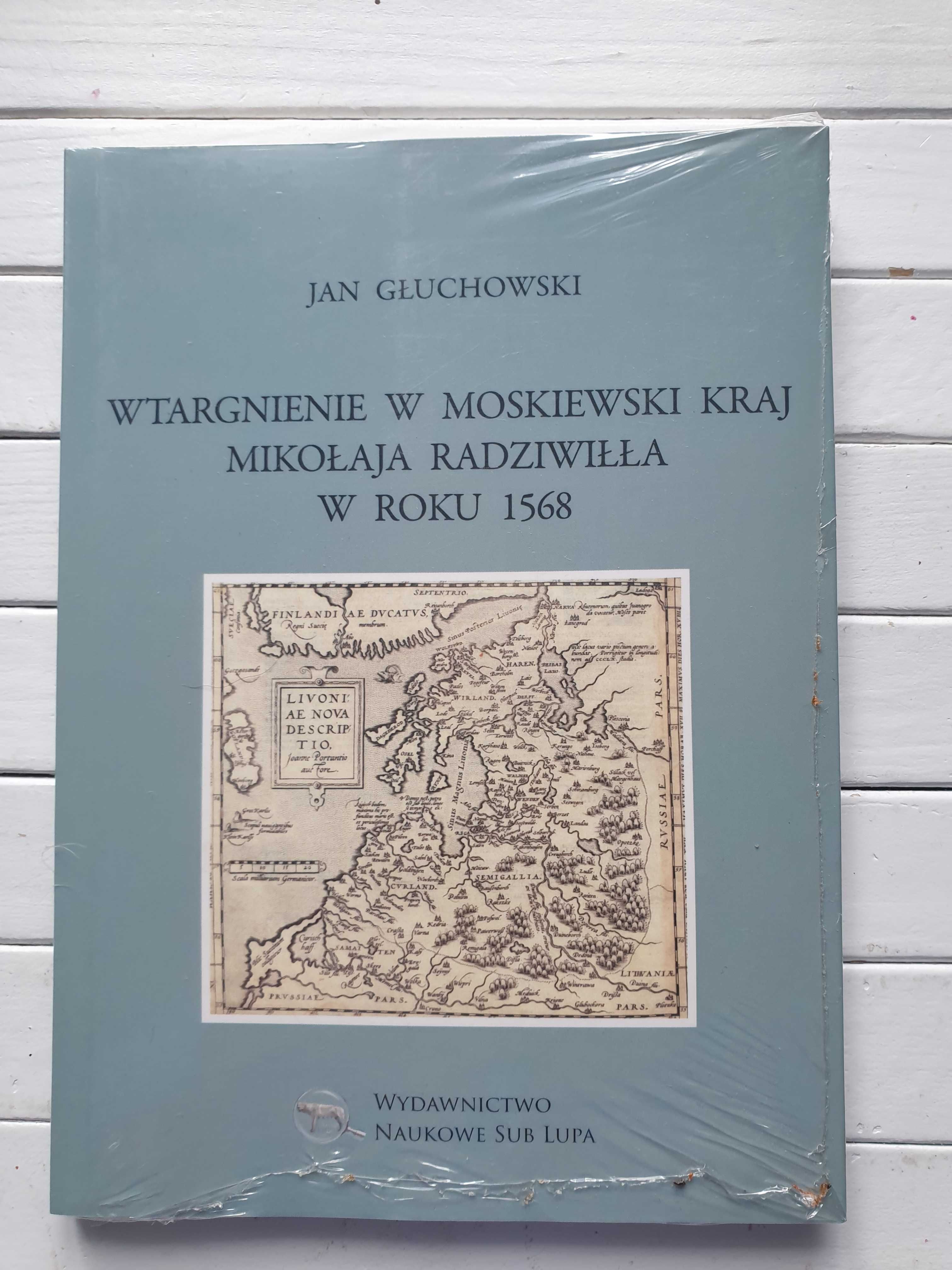 Wtargnienie w Moskiewski Kraj Mikołaja Radziwiłła w roku 1568