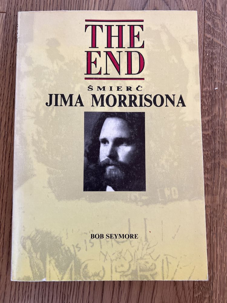 The end śmierć Jima Morrisonaa Bob Seymore