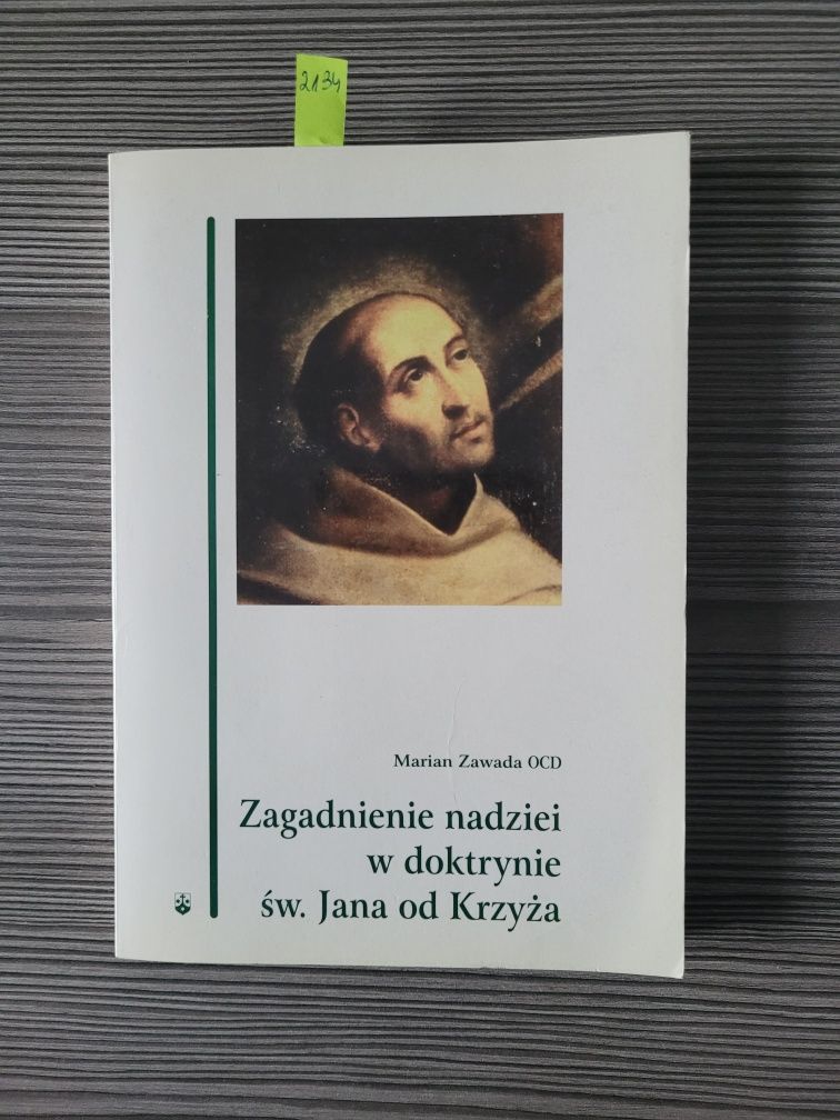 2134."Zagadnienie nadzei w doktrynie Św. Jana od Krzyża" M. Zawada