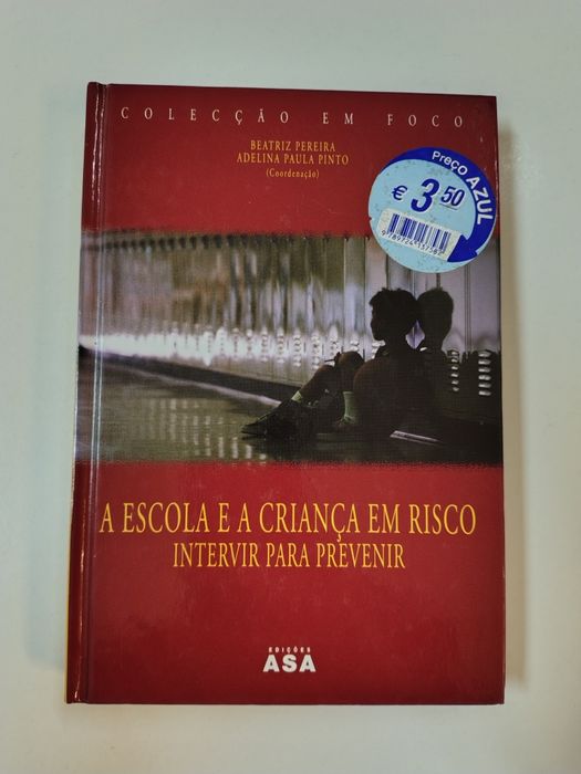 A Escola e a Criança em risco, de Beatriz Pereira