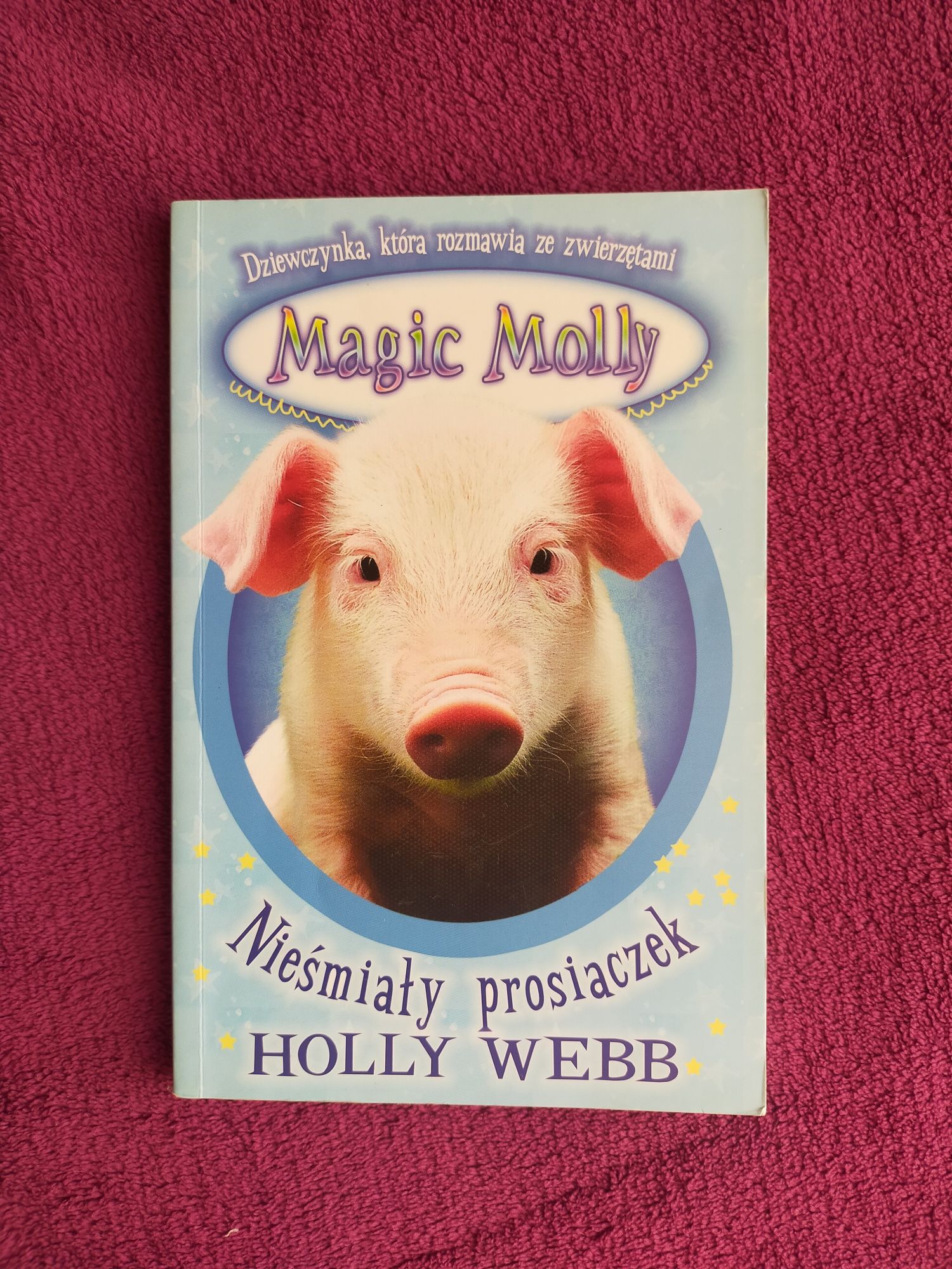 Nieśmiały prosiaczek | Magic Molly | Holly Webb