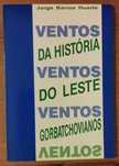 Ventos da História – Ventos do Leste – Ventos Gorbatchovianos