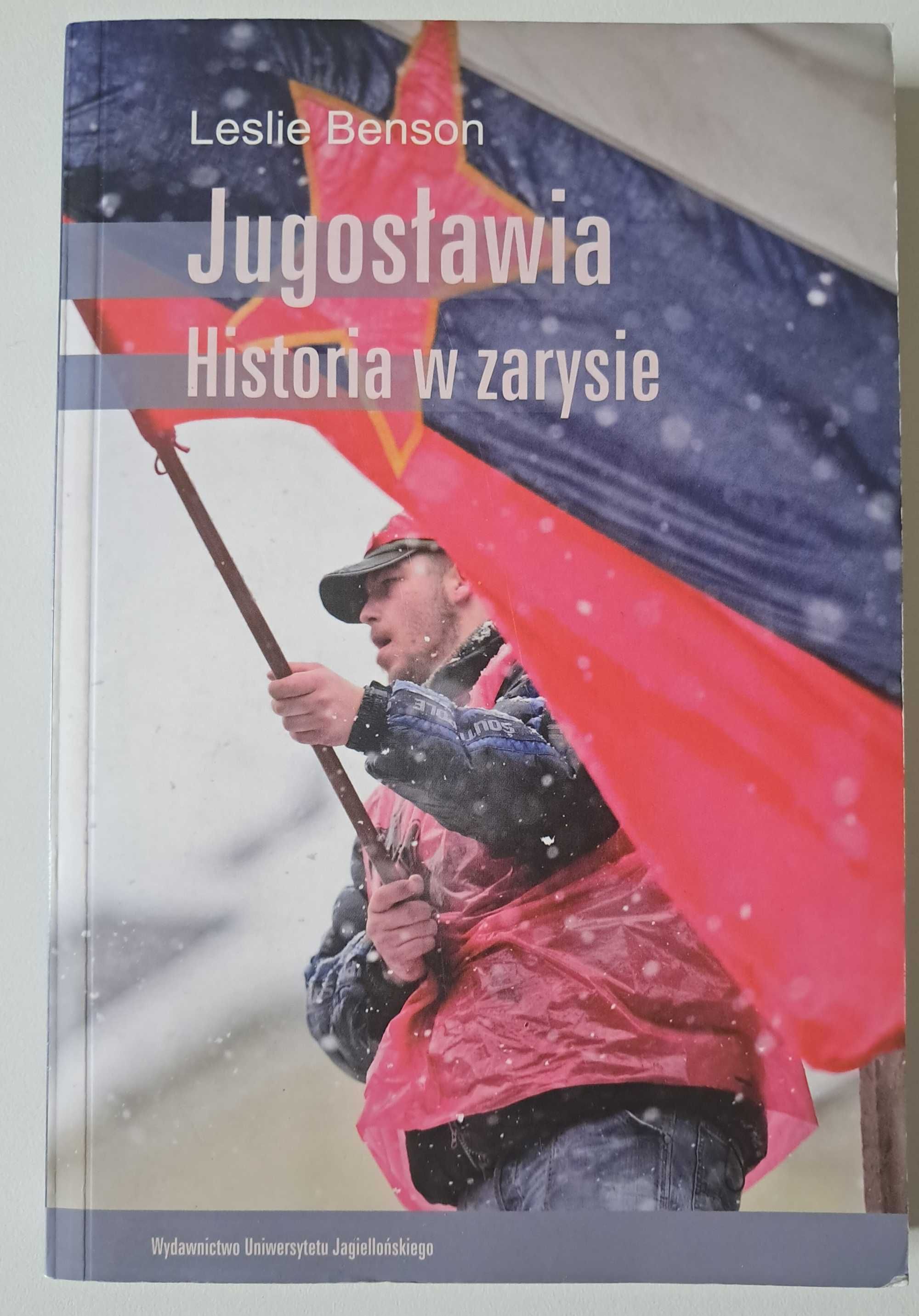 Jugosławia historia w zarysie Leslie Benson