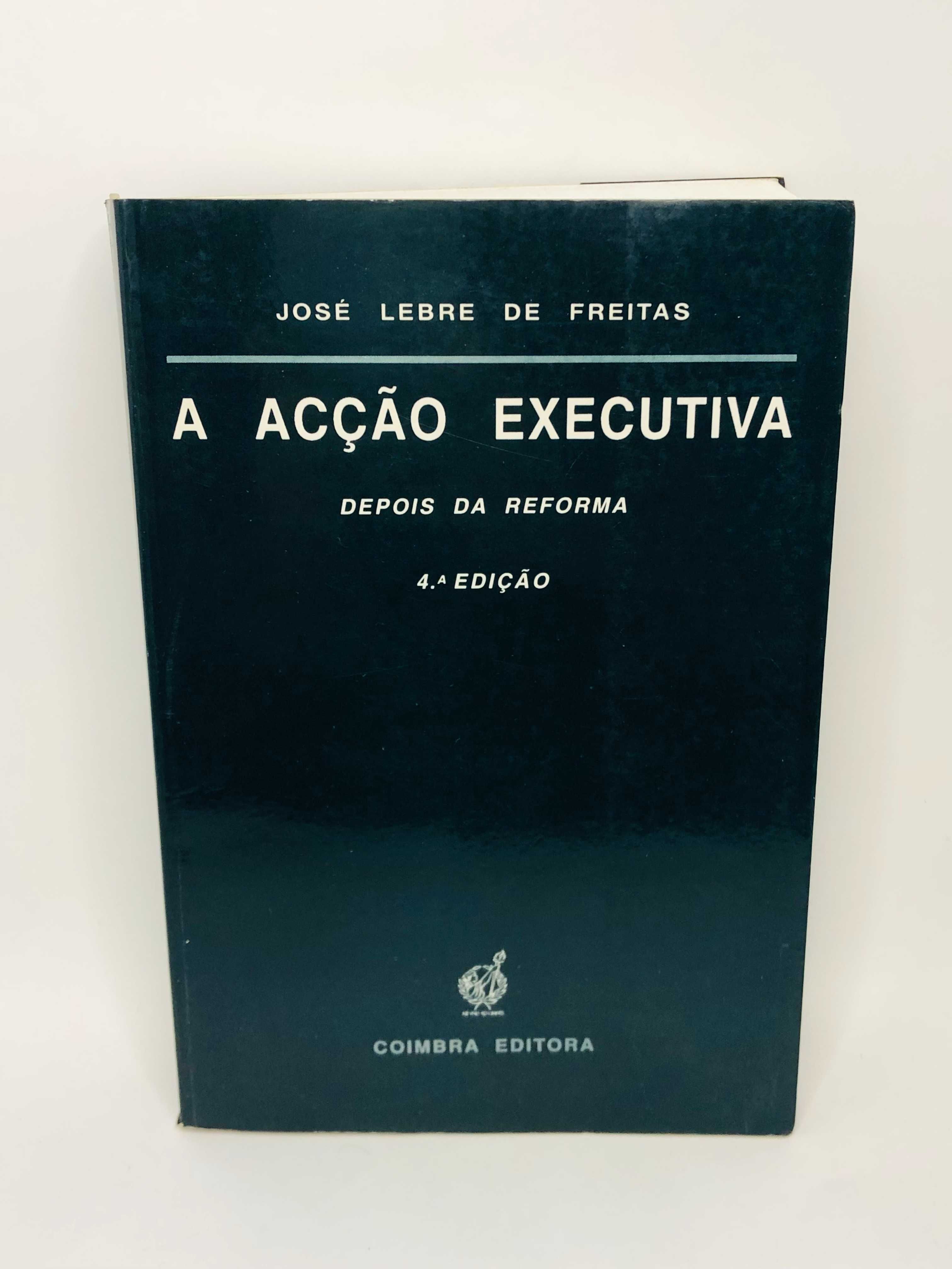 A Acção Executiva - José Lebre de Freitas