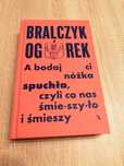 Bralczyk Ogórek - A bodaj ci nóżka spuchła