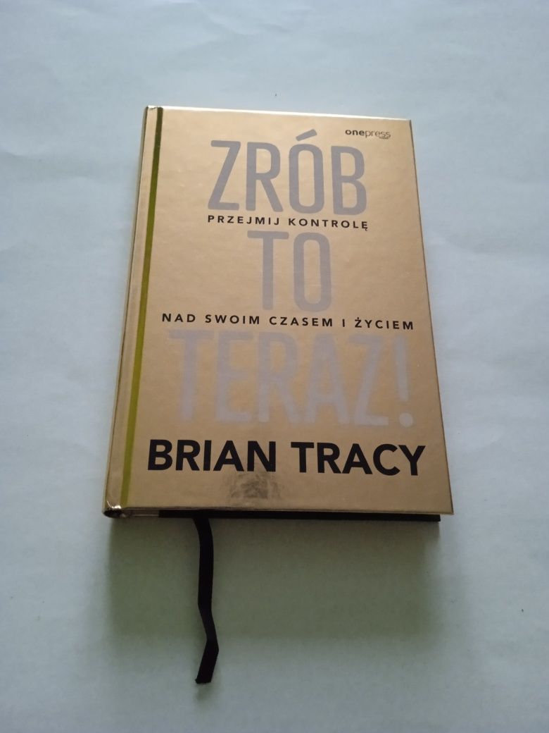 Brian Tracy Zrób To Teraz STAN BARDZO DOBRY !!!